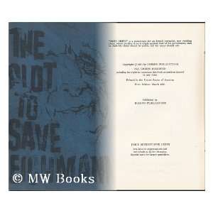  The Plot to Save Eichmann John (Psued. ) Smith Books