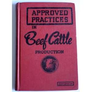   Approved Practices in Beef Cattle Production Elwood Juergenson Books