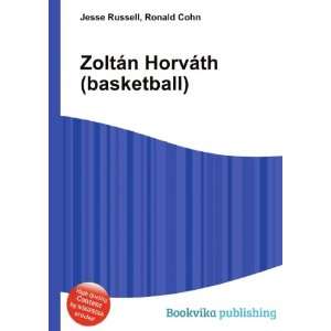    ZoltÃ¡n HorvÃ¡th (basketball) Ronald Cohn Jesse Russell Books
