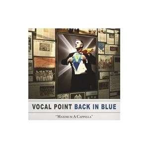  Back in Blue   Maximum A Cappella Vocal Point Books