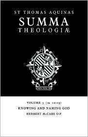 Summa Theologiae, Volume 3 Knowing and Naming God 1a. 12 13 