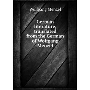   of Wolfgang Menzel. Wolfgang Felton, C. C. Menzel  Books