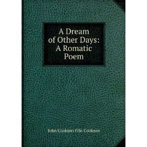   Dream of Other Days A Romatic Poem John Cookson Fife Cookson Books