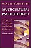 Multicultural Psychotherapy An Approach to Individual and Cultural 