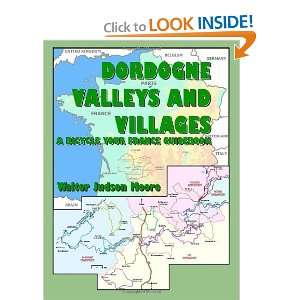  Dordogne Valleys and Villages A Bicycle your France 