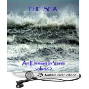 The Sea   An Element in Verse Volume 2 [Unabridged] [Audible Audio 