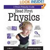 Head First Physics A learners companion to mechanics and practical 