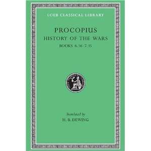  Procopius: History of the Wars, Vol. 4, Books 6.16 7.35: Gothic 