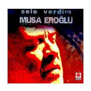  Sele Verdim: Musa Eroglu: Music
