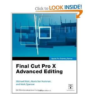 Apple Pro Training Series Final Cut Pro X Advanced Editing [Paperback 