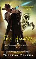   The Hunter (Legend Chronicles #1) by Theresa Meyers 