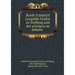   , Johann Heinrich Voss Friedrich Leopold Graf zu Stolberg Books