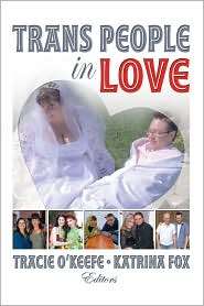 Trans People in Love, (0789035723), Tracie OKeefe, Textbooks   Barnes 
