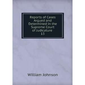  Reports of Cases Argued and Determined in the Supreme 