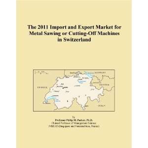 The 2011 Import and Export Market for Metal Sawing or Cutting Off 