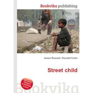  Street child Ronald Cohn Jesse Russell Books
