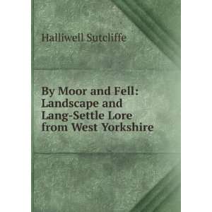   and Lang Settle Lore from West Yorkshire Halliwell Sutcliffe Books