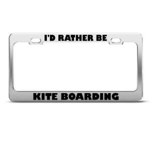  ID Rather Be Kite Boarding Metal license plate frame Tag 