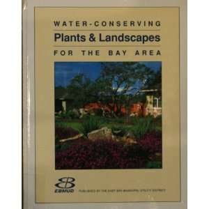  Water conserving Plants & Landscapes for the Bay Area Unknown Books