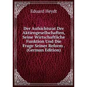   Und Die Frage Seiner Reform . (German Edition) Eduard Heydt Books