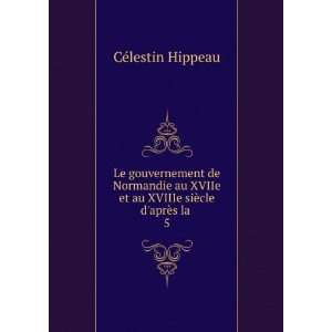   et au XVIIIe siÃ¨cle daprÃ¨s la . 5 CÃ©lestin Hippeau Books