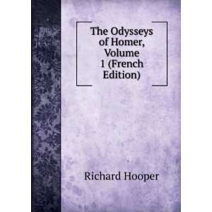   Odysseys of Homer, Volume 1 (French Edition) Richard Hooper Books