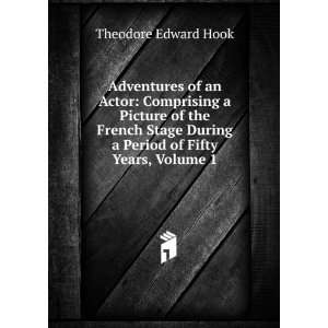   During a Period of Fifty Years, Volume 1 Theodore Edward Hook Books