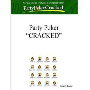 Party Poker CRACKED Robert Eagle, Lulu Publishing Books