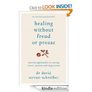 Healing Without Freud or Prozac David Servan Schreiber  