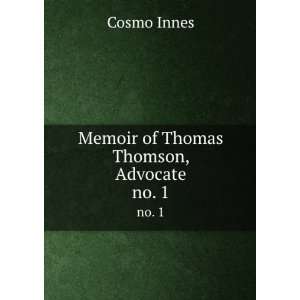    Memoir of Thomas Thomson, Advocate. no. 1 Cosmo Innes Books