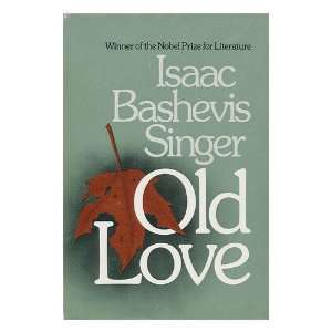  Old Love / Isaac Bashevis Singer Books