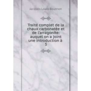   auquel on a joint une introduction Ã  . 3 Jacques Louis Bournon