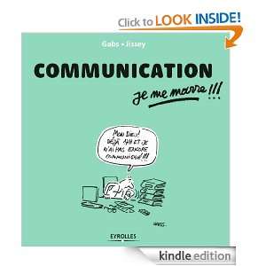 Communication, je me marre  (French Edition) Gabs, Jissey  