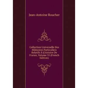   De France, Volume 55 (French Edition) Jean Antoine Roucher Books