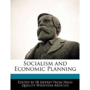    Socialism and Economic Planning (9781241709655) SB Jeffrey Books