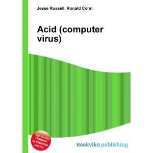  Acid (computer virus) Ronald Cohn Jesse Russell Books