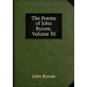  The Poems of John Byrom, Volume 30 John Byrom Books