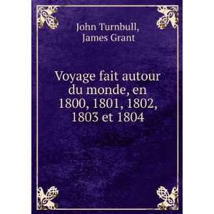   , en 1800, 1801, 1802, 1803 et 1804 James Grant John Turnbull Books
