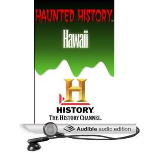    Haunted Hawaii (Audible Audio Edition) The History Channel Books