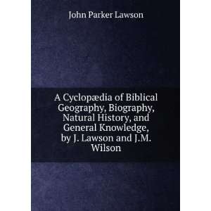   , by J. Lawson and J.M. Wilson John Parker Lawson  Books