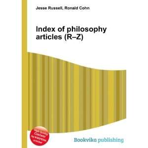  Index of philosophy articles (R Z) Ronald Cohn Jesse 