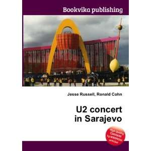  U2 concert in Sarajevo Ronald Cohn Jesse Russell Books