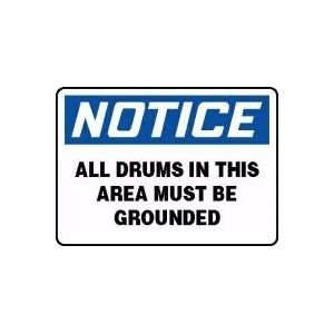  NOTICE ALL DRUMS IN THIS AREA MUST BE GROUNDED Sign   7 x 