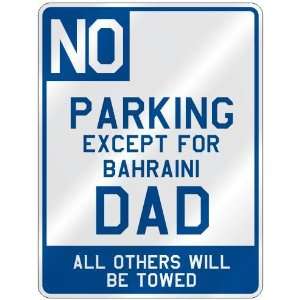 NO  PARKING EXCEPT FOR BAHRAINI DAD  PARKING SIGN COUNTRY BAHRAIN