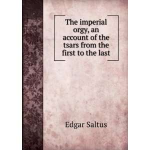   account of the tsars from the first to the last Edgar Saltus Books