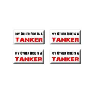   Ride Vehicle Car Is A Tanker   3D Domed Set of 4 Stickers: Automotive