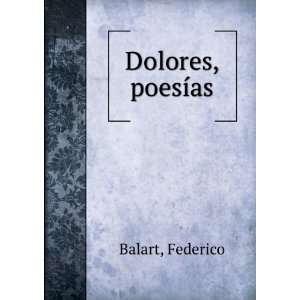  Dolores, poesÃ­as Federico Balart Books