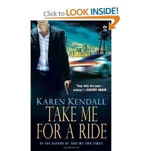   Take Me For a Ride (Signet Eclipse) [Paperback] Karen Kendall Books
