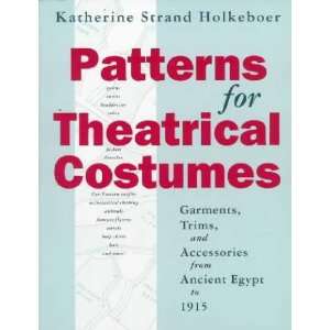    Patterns for Theatrical Costumes Katherine Strand Holkeboer Books
