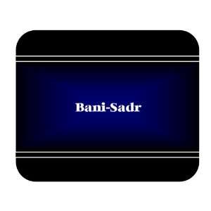    Personalized Name Gift   Bani Sadr Mouse Pad 